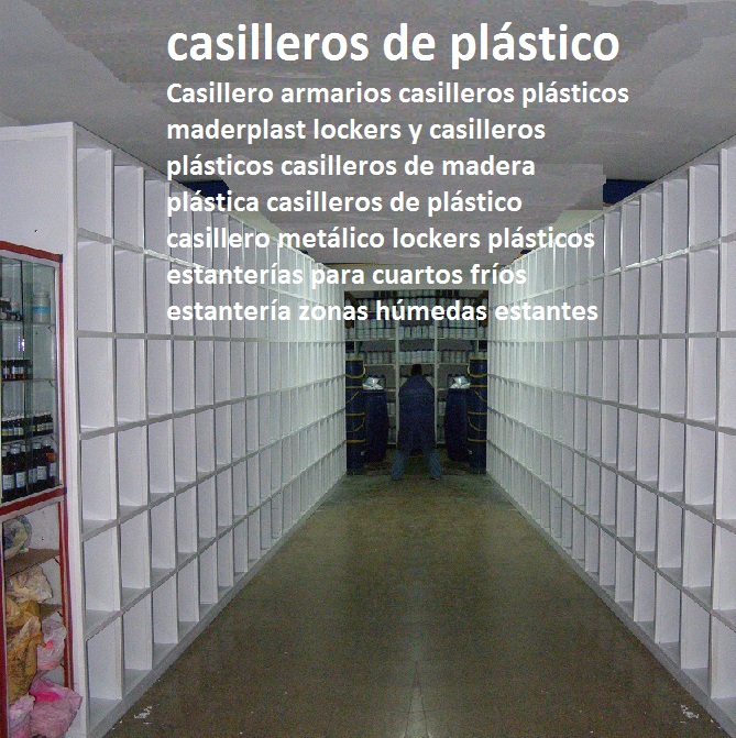 Casillero armarios casilleros plásticos maderplast lockers y casilleros plásticos casilleros de madera plástica casilleros de plástico casillero metálico lockers plásticos estanterías para cuartos fríos Casillero armarios casilleros plásticos maderplast lockers y casilleros plásticos casilleros de madera plástica casilleros de plástico casillero metálico lockers plásticos estanterías para cuartos fríos estantería zonas húmedas estantes estantería zonas húmedas estantes 